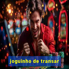 joguinho de transar